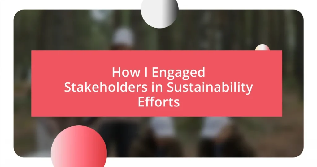 How I Engaged Stakeholders in Sustainability Efforts