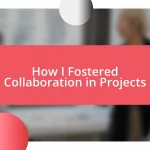 How I Fostered Collaboration in Projects