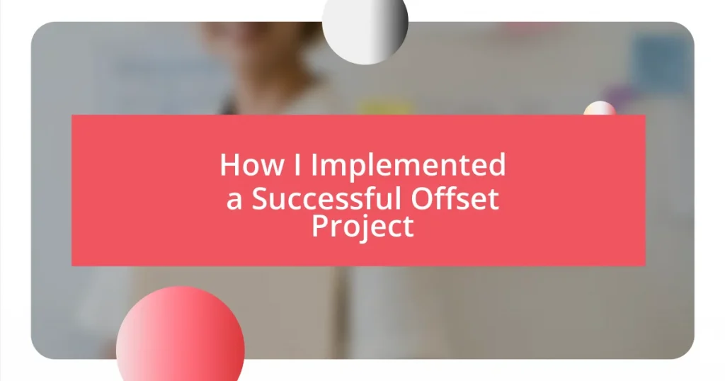 How I Implemented a Successful Offset Project