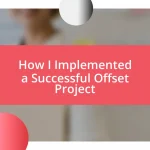 How I Implemented a Successful Offset Project