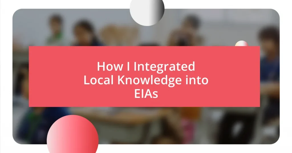 How I Integrated Local Knowledge into EIAs