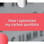 How I optimized my carbon portfolio