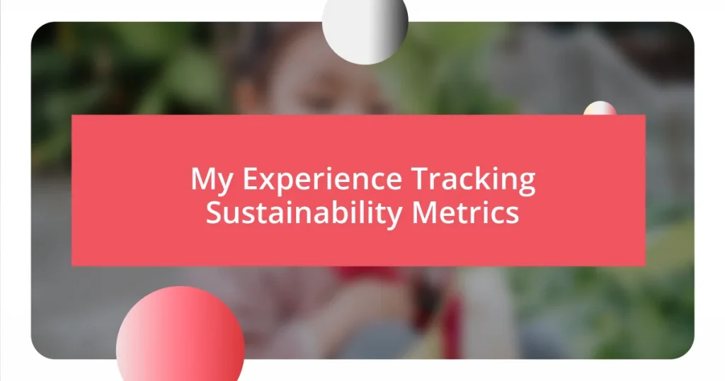 My Experience Tracking Sustainability Metrics