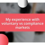 My experience with voluntary vs compliance markets