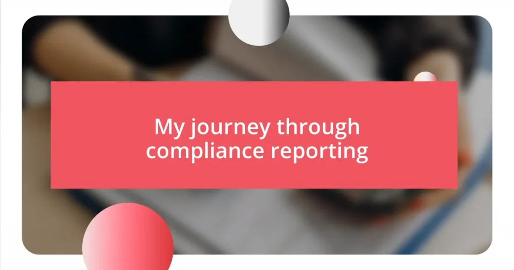 My journey through compliance reporting