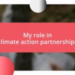 My role in climate action partnerships