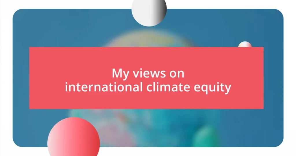 My views on international climate equity