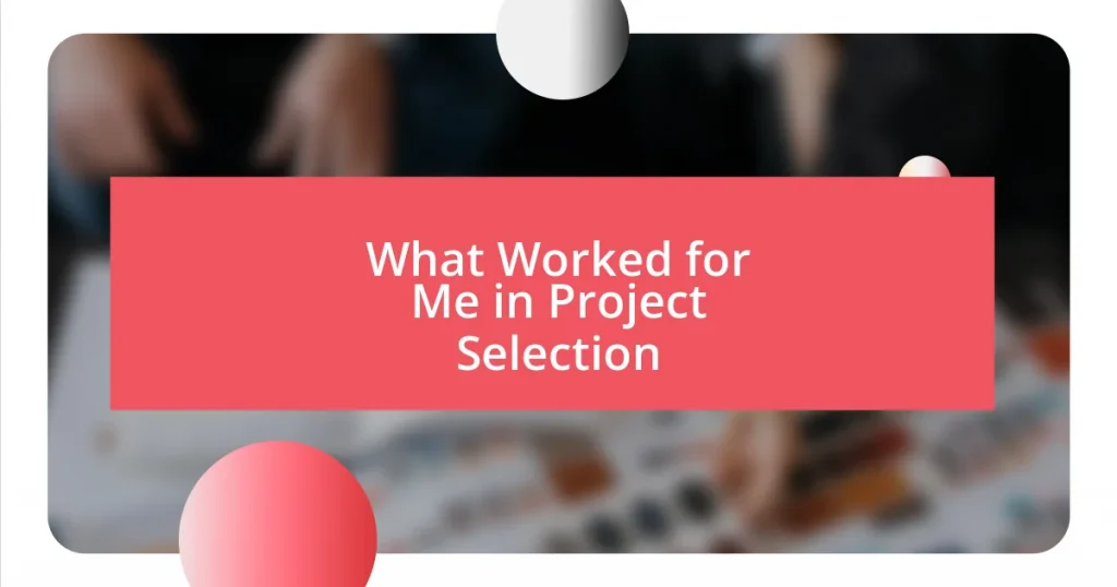 What Worked for Me in Project Selection