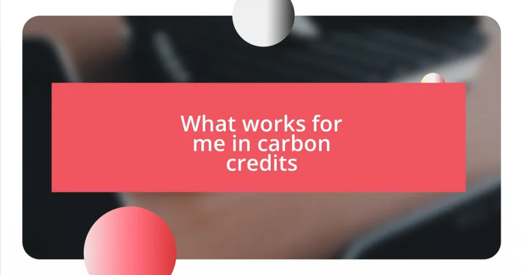 What works for me in carbon credits