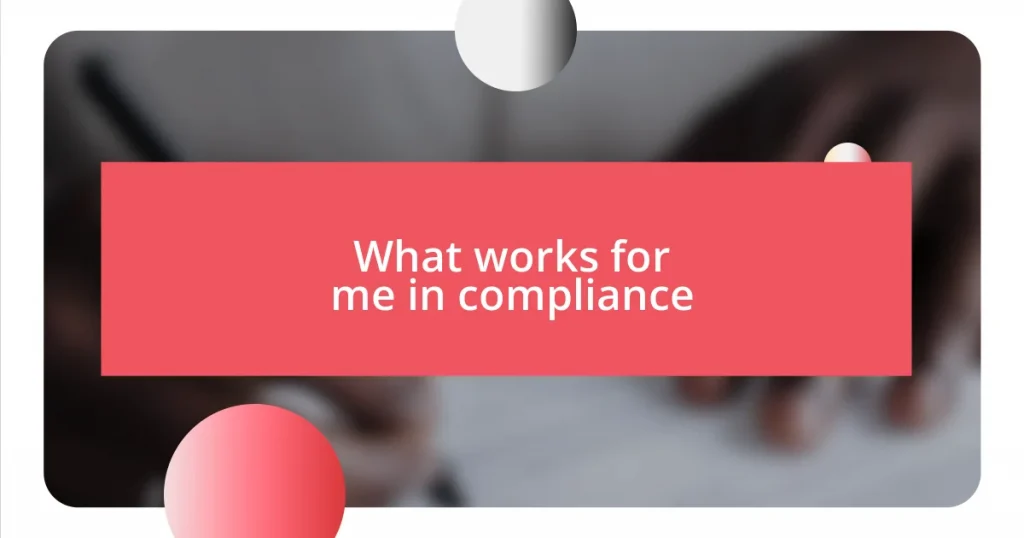 What works for me in compliance