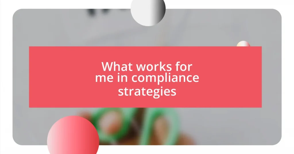 What works for me in compliance strategies